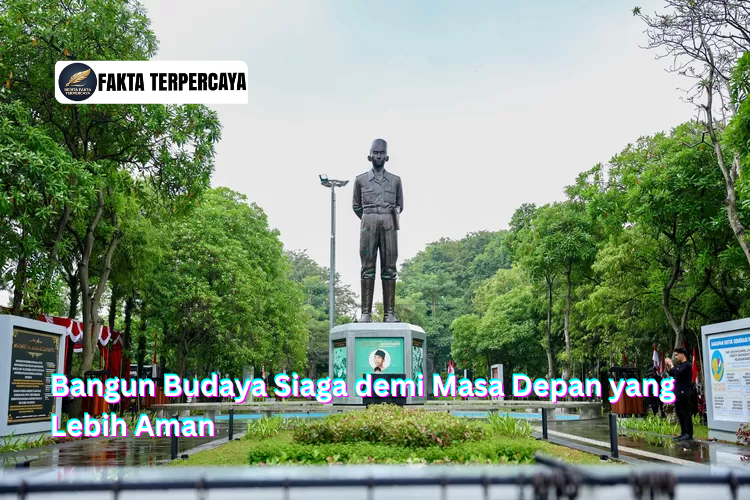 Bangun Budaya Siaga demi Masa Depan yang Lebih Aman