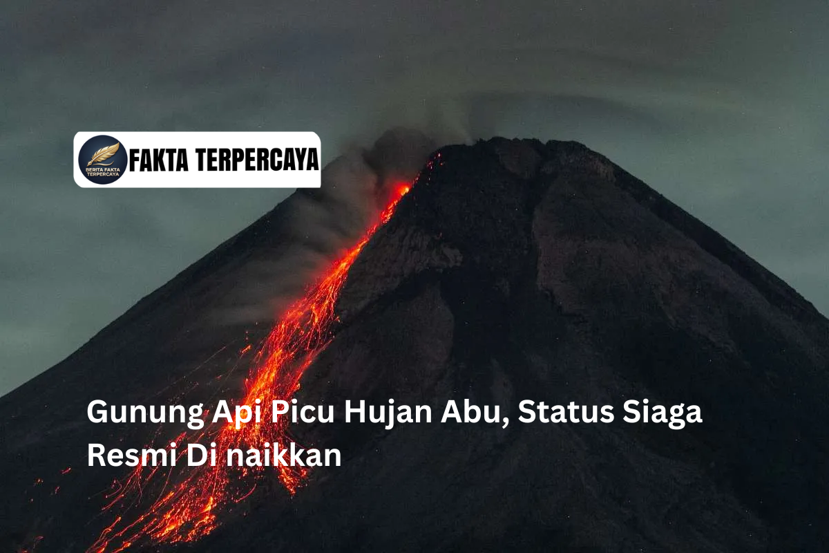 Gunung Api Picu Hujan Abu, Status Siaga Resmi Di naikkan