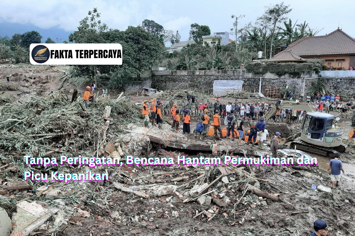 Tanpa Peringatan, Bencana Hantam Permukiman dan Picu Kepanikan