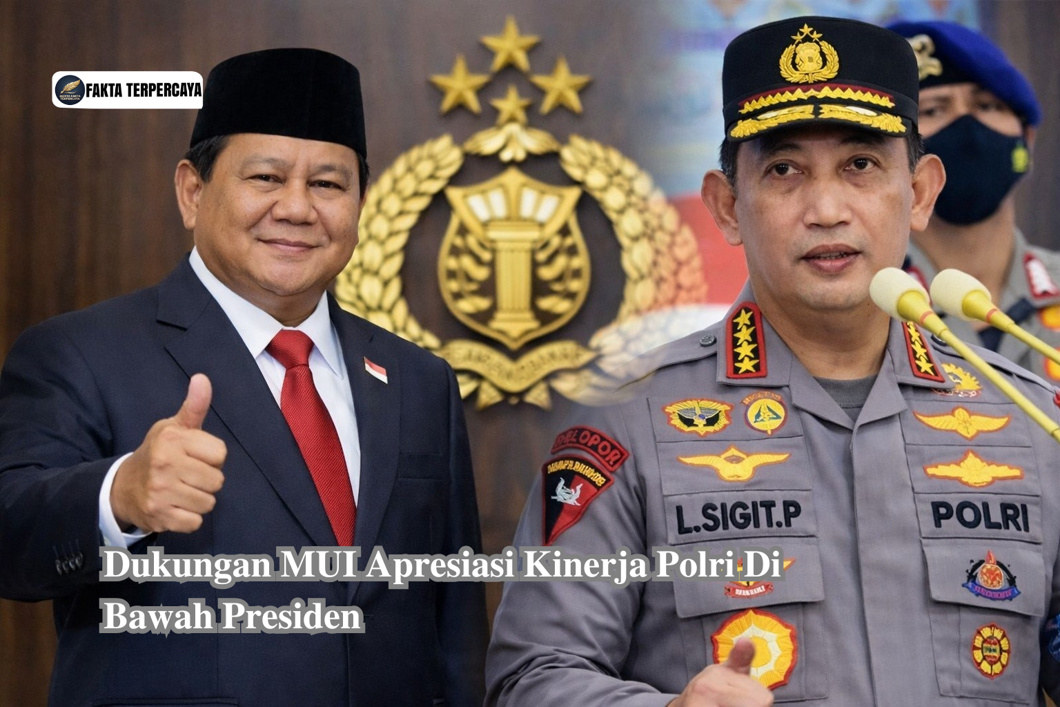 Dukungan MUI Apresiasi Kinerja Polri Di Bawah Presiden