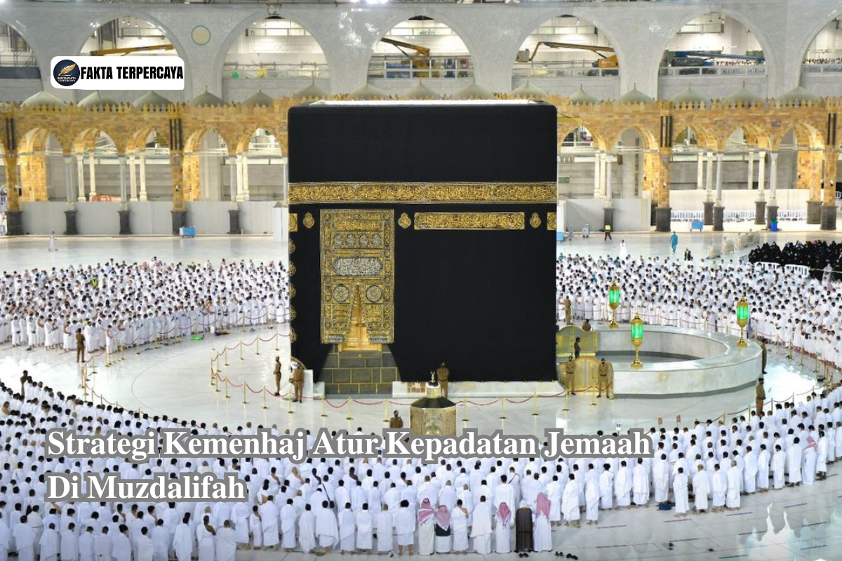 Strategi Kemenhaj Atur Kepadatan Jemaah Di Muzdalifah