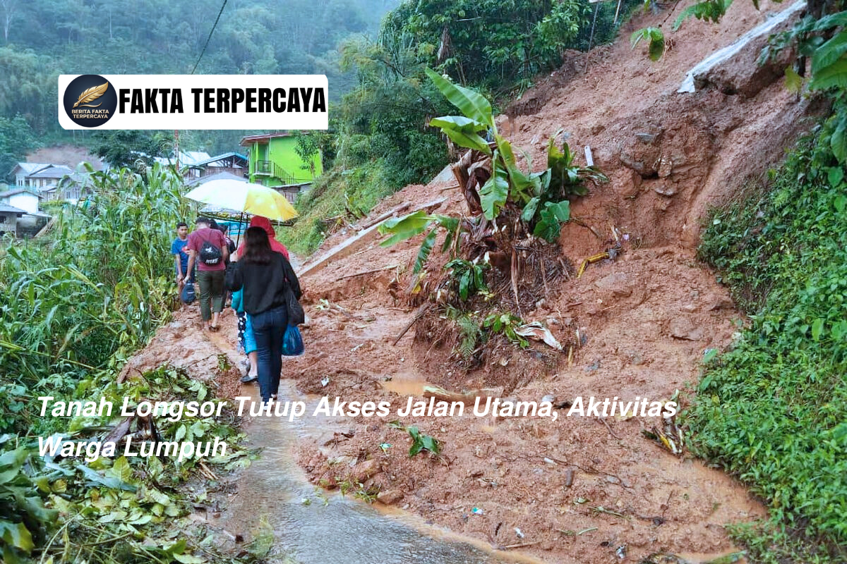 Tanah Longsor Tutup Akses Jalan Utama, Aktivitas Warga Lumpuh