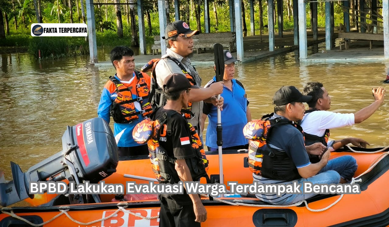 BPBD Lakukan Evakuasi Warga Terdampak Bencana