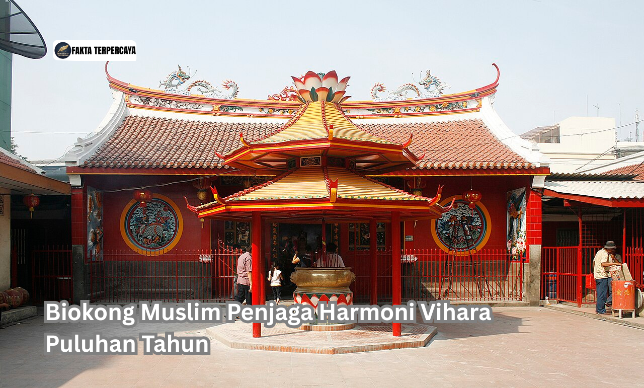 Biokong Muslim Penjaga Harmoni Vihara Puluhan Tahun