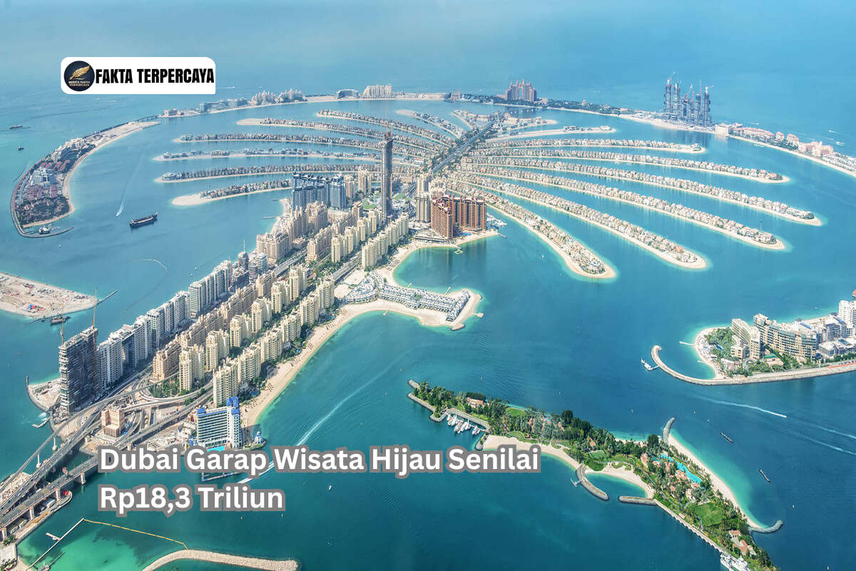 Dubai Garap Wisata Hijau Senilai Rp18,3 Triliun