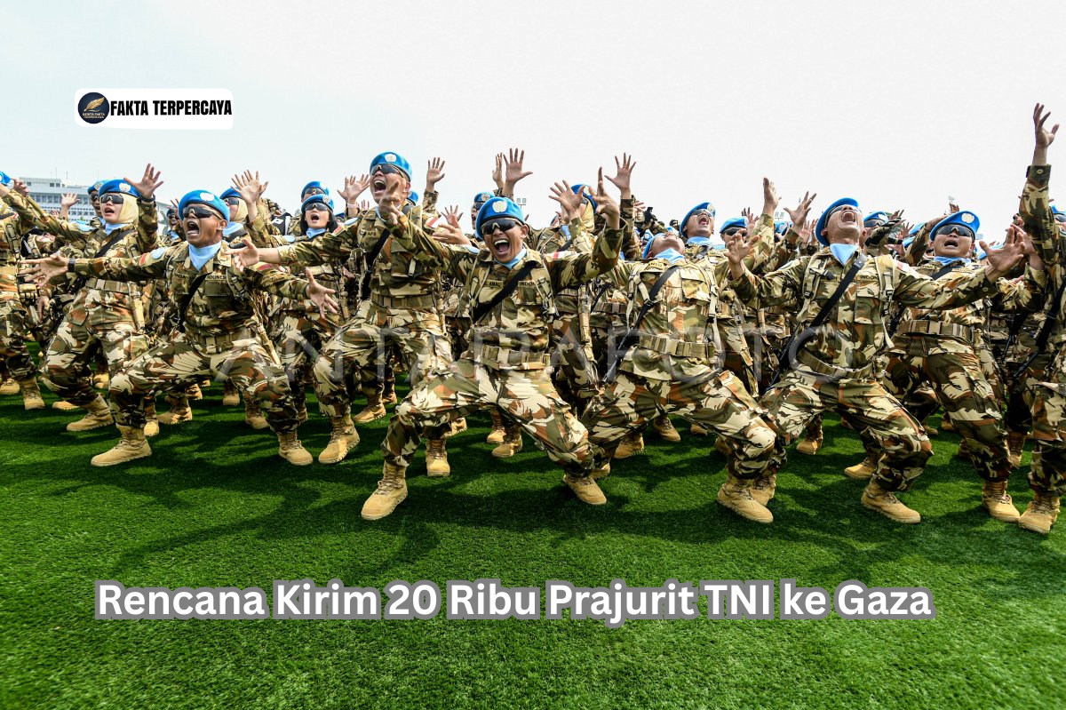 Rencana Kirim 20 Ribu Prajurit TNI ke Gaza