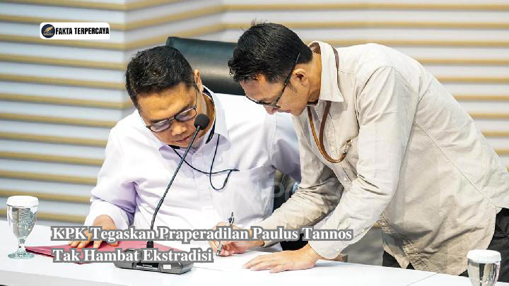 KPK Tegaskan Praperadilan Paulus Tannos Tak Hambat Ekstradisi