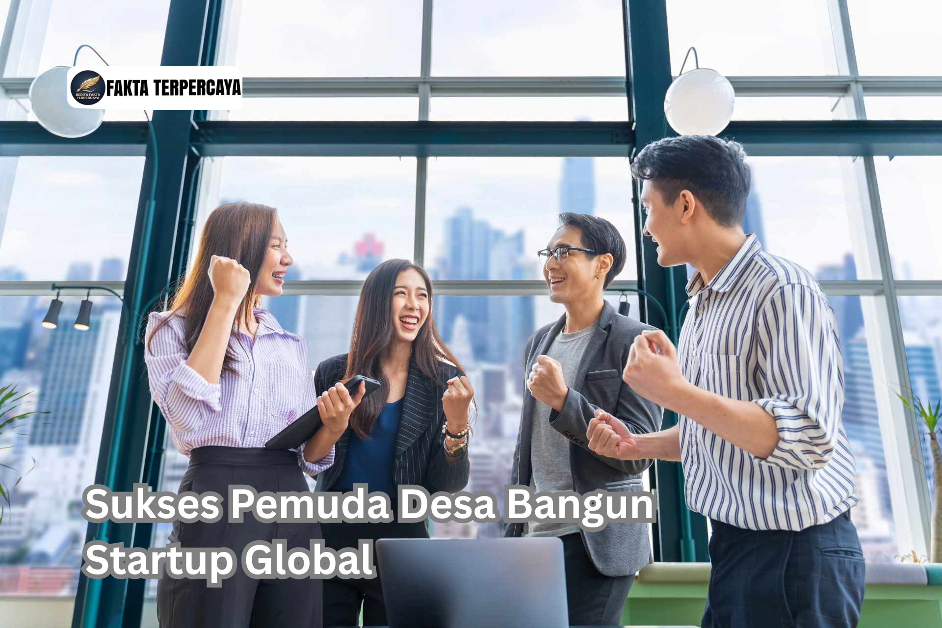 Sukses Pemuda Desa Bangun Startup Global