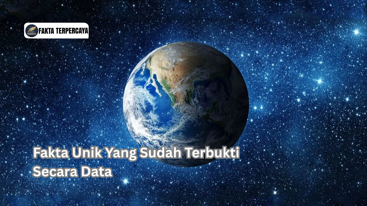 Fakta Unik yang Sudah Terbukti Secara Data