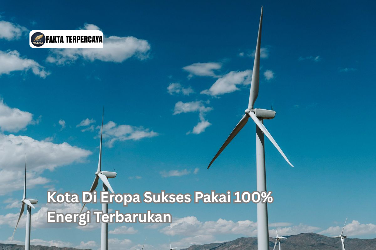 Kota Di Eropa Sukses Pakai 100% Energi Terbarukan