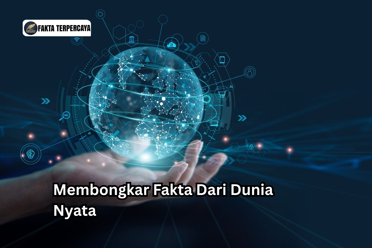 Membongkar Fakta Dari Dunia Nyata