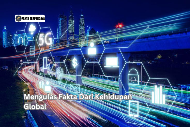 Mengulas Fakta Dari Kehidupan Global