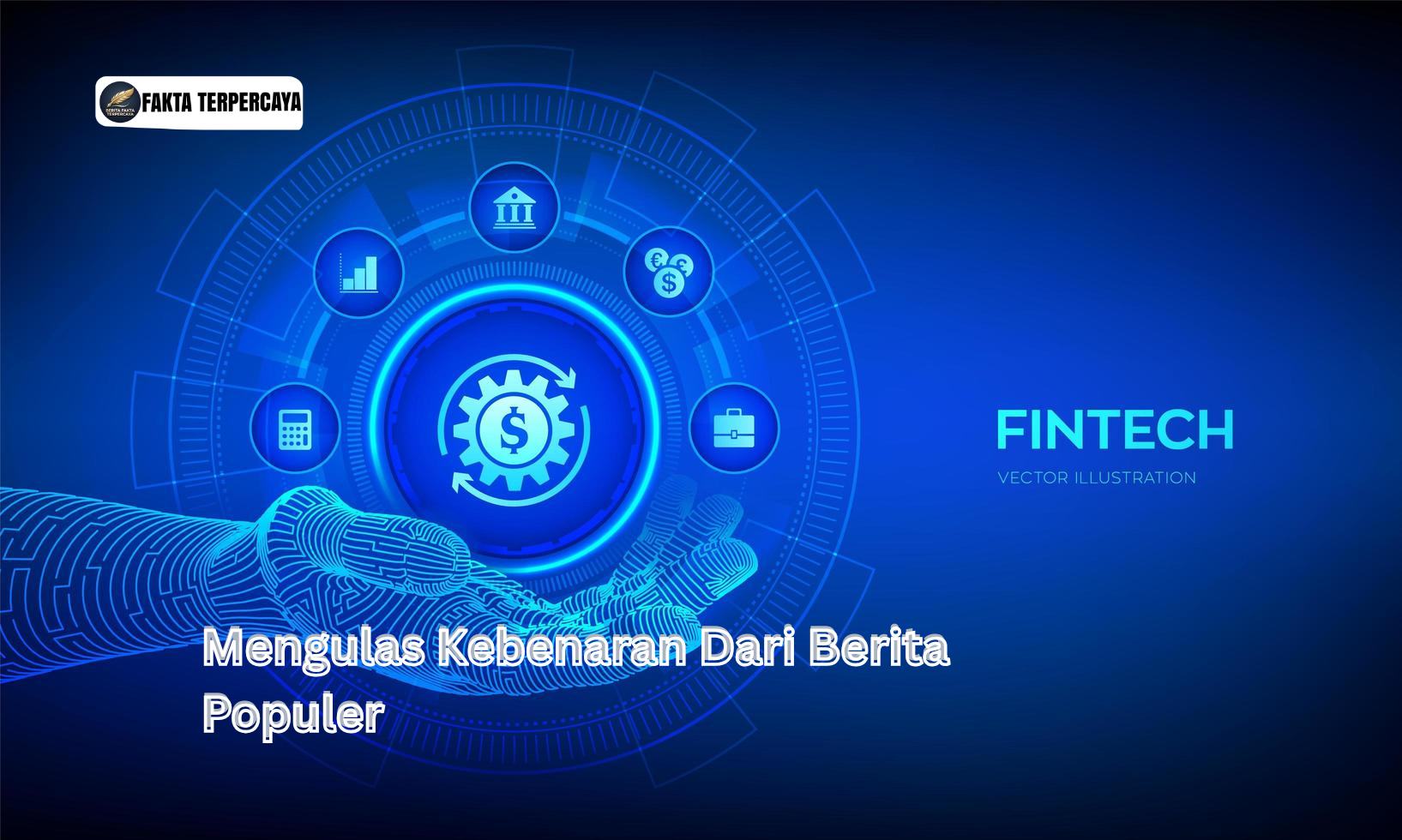Mengulas Kebenaran Dari Berita Populer